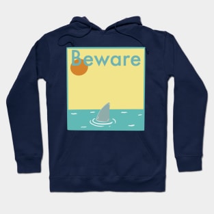 Beware of shark Hoodie